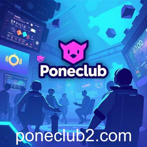 Exploring the Digital Realm: Poneclub's Evolution in Gaming
